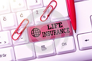 Handwriting text Life Insurance. Business showcase Payment of death benefit or injury Burial or medical claim Typing