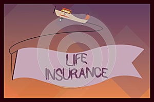 Handwriting text Life Insurance. Concept meaning Payment of death benefit or injury Burial or medical claim