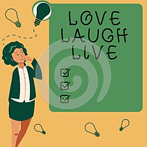 Handwriting text Love Laugh Live. Business approach Be inspired positive enjoy your days laughing good humor