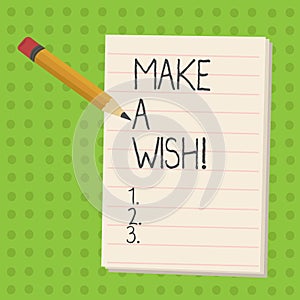 Handwriting text Make A Wish. Concept meaning To have dreams desires about future events Be positive.