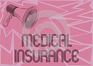 Handwriting text Medical Insurance. Business approach reimburse the insured for expenses incurred from illness photo