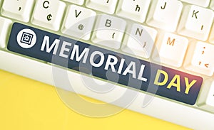 Handwriting text Memorial Day. Concept meaning remembering the military demonstratingnel who died in service White pc