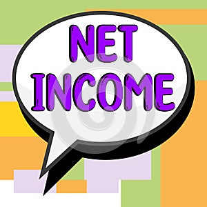 Handwriting text Net Income. Business idea the gross income remaining after all deductions and exemptions are taken