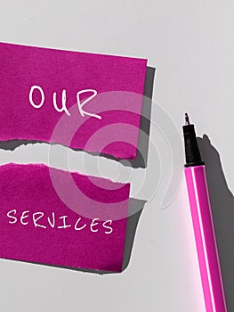 Handwriting text Our Services. Concept meaning The occupation or function of serving Intangible products