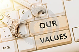 Handwriting text Our Values. Business overview list of morals companies or individuals commit to do them