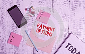 Handwriting text Payment Options. Concept meaning The way of chosen to compensate the seller of a service Envelope sheet