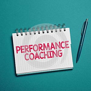 Handwriting text Performance Coaching. Business concept Facilitate the Development Point out the Good and Bad