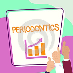 Sign displaying Periodontics. Business concept a branch of dentistry deals with diseases of teeth, gums, cementum photo
