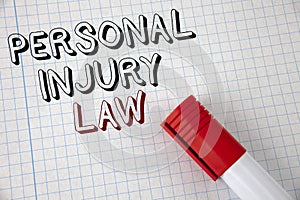 Handwriting text Personal Injury Law. Concept meaning guarantee your rights in case of hazards or risks written on Notebook Paper