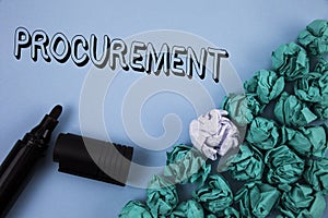 Handwriting text Procurement. Concept meaning Obtaining Procuring Something Purchase of equipment and supplies written on Plain Bl