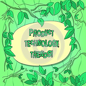 Handwriting text Product Technology Trends. Concept meaning Readily accepted in the market Becoming popular Tree