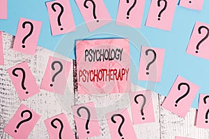 Handwriting text Psychology Psychotherapy. Concept meaning use of a psychological method to treat mental illness