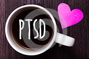 Handwriting text Ptsd. Concept meaning Post Traumatic Stress Disorder Mental Illness Trauma Fear Depression Mug coffee lovely thou