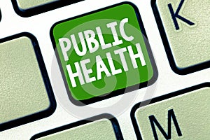 Handwriting text Public Health. Concept meaning Promoting healthy lifestyles to the community and its showing