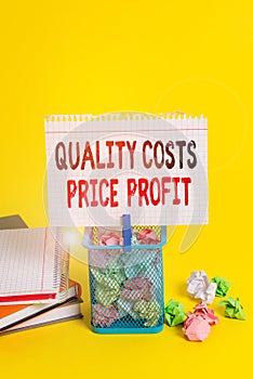 Handwriting text Quality Costs Price Profit. Concept meaning Balance between wothiness earnings value Trash bin crumpled