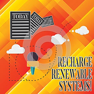 Handwriting text Recharge Renewable Systems. Concept meaning Clean and sustainable energy and nonpolluting Information photo