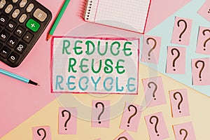 Handwriting text Reduce Reuse Recycle. Concept meaning environmentallyresponsible consumer behavior Mathematics stuff