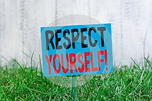 Handwriting text Respect Yourself. Concept meaning believing that you good and worthy being treated well Plain empty