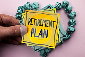 Handwriting text Retirement Plan. Concept meaning Savings Investments that provide incomes for retired workers written on Sticky N