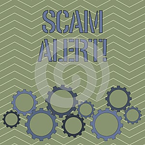 Handwriting text Scam Alert. Concept meaning fraudulently obtain money from victim by persuading him Colorful Cog Wheel