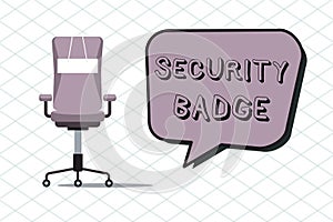Handwriting text Security Badge. Concept meaning Credential used to gain accessed on the controlled area