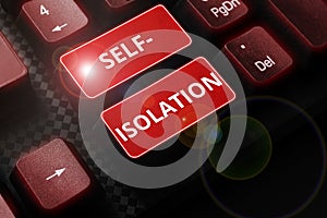 Handwriting text Self Isolation. Concept meaning promoting infection control by avoiding contact with the public photo