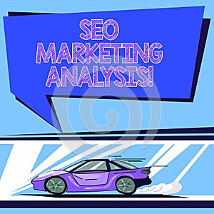 Handwriting text Seo Marketing Analysis. Concept meaning improve a given website s is ranking on search engines Car with Fast