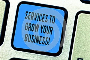 Handwriting text Services To Grow Your Business. Concept meaning Great high quality assistance for companies Keyboard