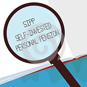 Handwriting text Sipp Self Invested Personal Pension. Concept meaning Preparing the future Save while young