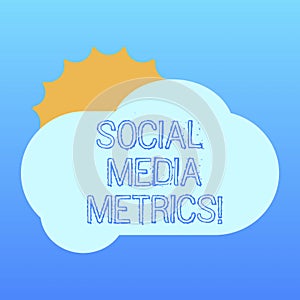 Handwriting text Social Media Metrics. Concept meaning Benchmarks that determine how well the campaign working Sun