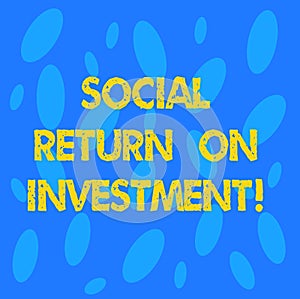 Handwriting text Social Return On Investment. Concept meaning Invest part of the earnings in donations Seamless Random