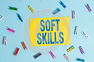 Handwriting text Soft Skills. Concept meaning demonstratingal attribute enable interact effectively with other showing photo