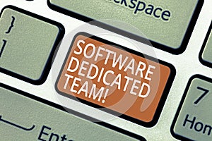 Handwriting text Software Dedicated Team. Concept meaning business approach to app and web development Keyboard key