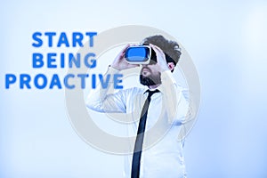 Handwriting text Start Being Proactive. Word Written on Control situations by causing things to happen