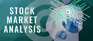 Handwriting text Stock Market Analysis. Word Written on Enables investors to know the worth before investing