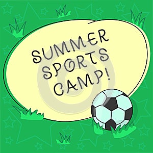 Handwriting text Summer Sports Camp. Concept meaning providing facilities for sleeping eating and handicrafts Soccer Ball on the