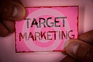 Handwriting text Target Marketing. Concept meaning Market Segmentation Audience Targeting Customer Selection Words written pink pa photo