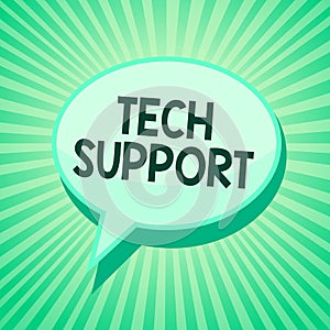 Handwriting text Tech Support. Concept meaning Assisting individuals who are having technical problems Green speech bubble message