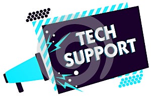 Handwriting text Tech Support. Concept meaning Assisting individuals who are having technical problems Megaphone loudspeaker blue