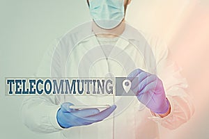 Handwriting text Telecommuting. Concept meaning work at home using an electronic linkup with central office Laboratory