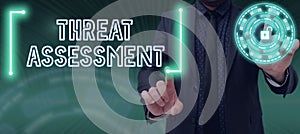 Handwriting text Threat Assessment. Business approach determining the seriousness of a potential threat