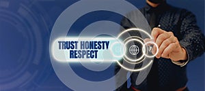 Handwriting text Trust Honesty Respect. Internet Concept Respectable Traits a Facet of Good Moral Character