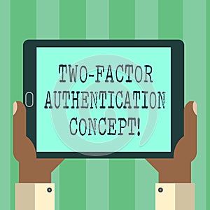 Handwriting text Two Factor Authentication Concept. Concept meaning two ways of proving your identity Hu analysis Hand