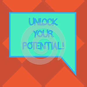 Handwriting text Unlock Your Potential. Concept meaning Reveal talent Develop abilities Show demonstratingal skills