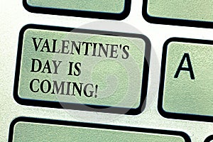 Handwriting text Valentine S Is Day Is Coming. Concept meaning Roanalysistic season of the year Love celebration photo