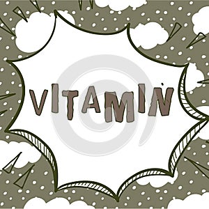 Handwriting text Vitamin. Word Written on organic molecule that is essential micronutrient that organism needs