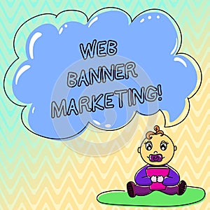 Handwriting text Web Banner Marketing. Concept meaning entails to embed an advertisement in a web page Baby Sitting on