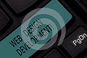 Handwriting text Web Design Development. Concept meaning developing websites for hosting via intranet Keyboard key