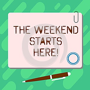 Handwriting text The Weekend Starts Here. Concept meaning Final of the week starting Friday party celebration Blank