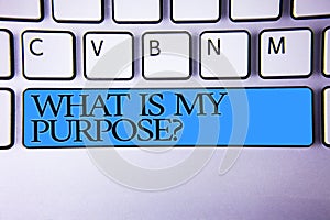 Handwriting text What Is My Purpose Question. Concept meaning Direction Importance Discernment Reflection Alphabetic buttons blue